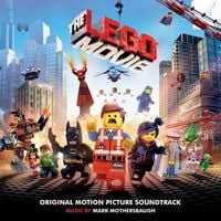 Mark Mothersbaugh - The Lego Movie: Original Motion Picture Soundtrack
