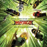 Mark Mothersbaugh - The Lego Ninjago Movie (Original Motion Picture Soundtrack)