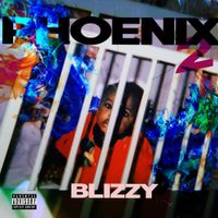 Blizzy - PHOENIX Pt. 2