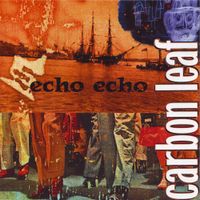 Carbon Leaf - Echo Echo