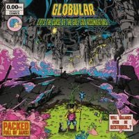 Globular - Lifts The Curse Of The Grey Goo Assimilators