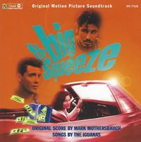 Mark Mothersbaugh & The Iguanas - The Big Squeeze (Original Motion Picture Soundtrack)