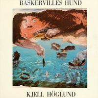 Kjell H&ouml;glund - Baskervilles Hund