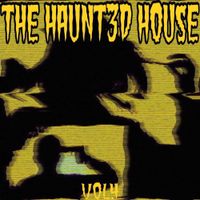 haunt3d - The Haunt3d House, Vol. 4