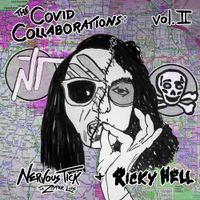 Nervous Tick And The Zipper Lips - The Covid Collaborations: Vol. II