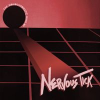 Nervous Tick And The Zipper Lips - The Monochromatic Mind of Nervous Tick