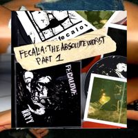 Fecalove - Fecalia: The Absolute Worst, Pt. 1