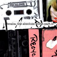 Fecalove - Fecalia: The absolute worst , part 2