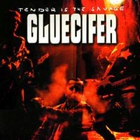 Gluecifer - Tender Is The Savage