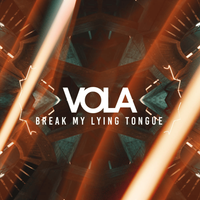 VOLA - Break My Lying Tongue
