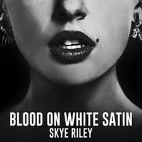 Skye Riley - Blood On White Satin (performed by Naomi Scott)