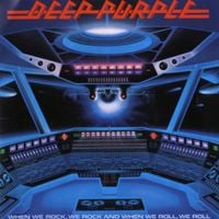Deep Purple - When We Rock, We Rock and When We Roll, We Roll