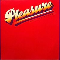 Pleasure - Special Things