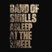 Band of Skulls - Asleep At The Wheel