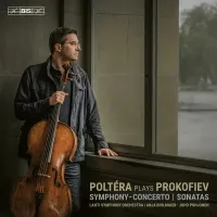 Christian Poltéra / Lahti Symphony Orchestra / Anja Bihlmaier / Juho Pohjonen - Polt&eacute;ra Plays Prokofiev