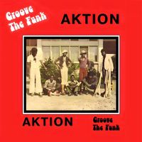Aktion - Groove the Funk