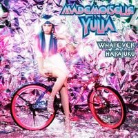 Mademoiselle Yulia - Whatever Harajuku