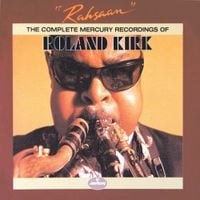 Rahsaan Roland Kirk - Rahsaan: The Complete Mercury Recordings of Roland Kirk