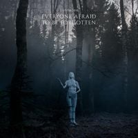 ionnalee - EVERYONE AFRAID TO BE FORGOTTEN