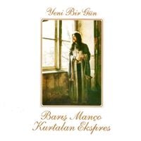 Barış Man&ccedil;o - Yeni Bir G&uuml;n