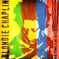 Blondie Chaplin - Between Us
