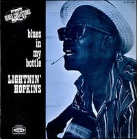 Lightnin' Hopkins - Blues in My Bottle
