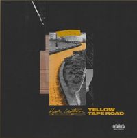 Nyck Caution - Yellow Tape Road