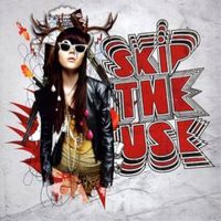 Skip The Use - Skip the Use