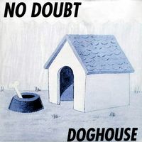 No Doubt - Doghouse