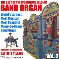 Mortier Belgian Band Organ - best of the wonderful belgian band organ Vol.3