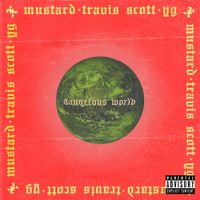 Mustard - Dangerous World