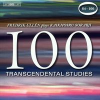 Fredrik Ullén - Kaikhosru Sorabji: 100 Trancendental Studies: 84-100