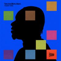 Kaelin Ellis - You Are Here, Start.