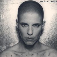 Meira Asher - Dissected