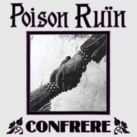 Poison Ru&iuml;n - Confrere