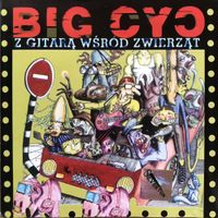 Big Cyc - Z gitarą wśr&oacute;d zwierząt