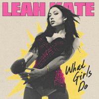 Leah Kate - What Girls Do