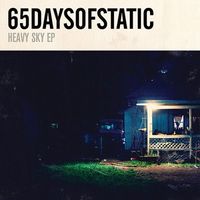 65daysofstatic - Heavy Sky