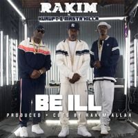 Rakim - BE ILL