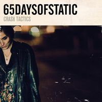 65daysofstatic - Crash Tactics
