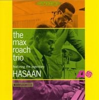 The Max Roach Trio Featuring The Legendary Hasaan - The Max Roach Trio
