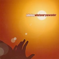 Julie Plug - Whatever You Wonder
