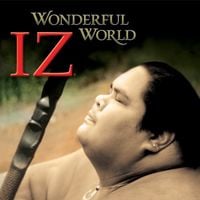 Israel Kamakawiwoʻole - Wonderful World