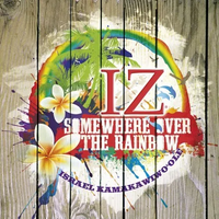 Israel Kamakawiwoʻole - Somewhere Over the Rainbow