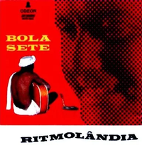 Bola Sete - Ritmol&acirc;ndia