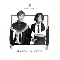 Royal Pirates - Hasta la Vista