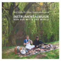 Wolf Müller & Niklas Wandt - Instrumentalmusik von der Mitte der World
