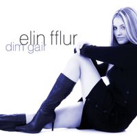 Elin Fflur - Dim Gair