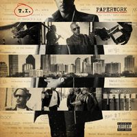 T.I. - Paperwork (Deluxe Explicit)