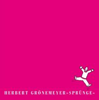 Herbert Gr&ouml;nemeyer - Spr&uuml;nge